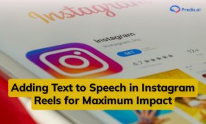 Adding Text to Speech in Instagram Reels für maximale Wirkung
