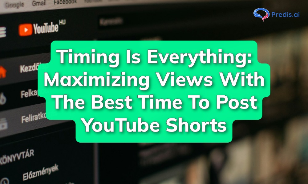 Thời điểm tốt nhất để đăng video ngắn trên YouTube để có lượt xem tối đa là gì?