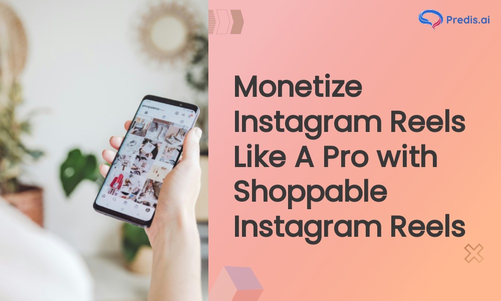 Increase Revenue Using Shoppable Instagram Reels: The Ultimate Handbook