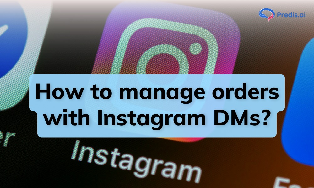 How to manage orders with Instagram DMs?