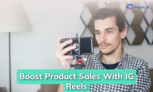 Instagram Reels to boost product sales