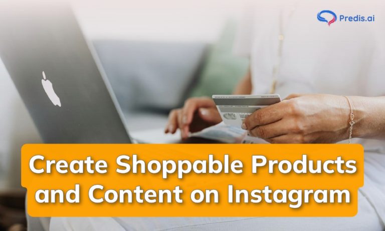 Create Shoppable Products and Content on Instagram