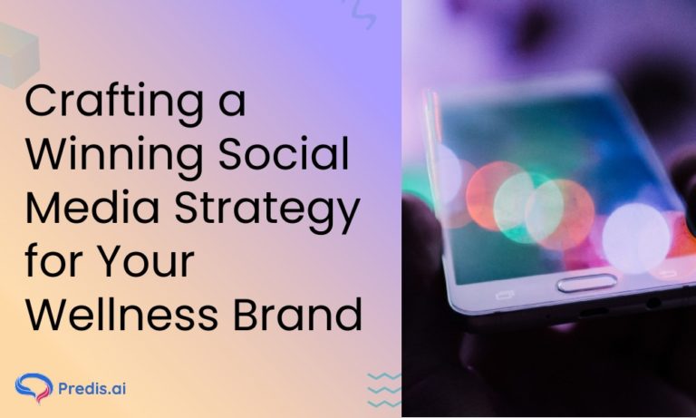 Social Media Strategy for Wellness Brands - Top Tips