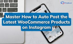 Auto post WooCommerce products to Instagram