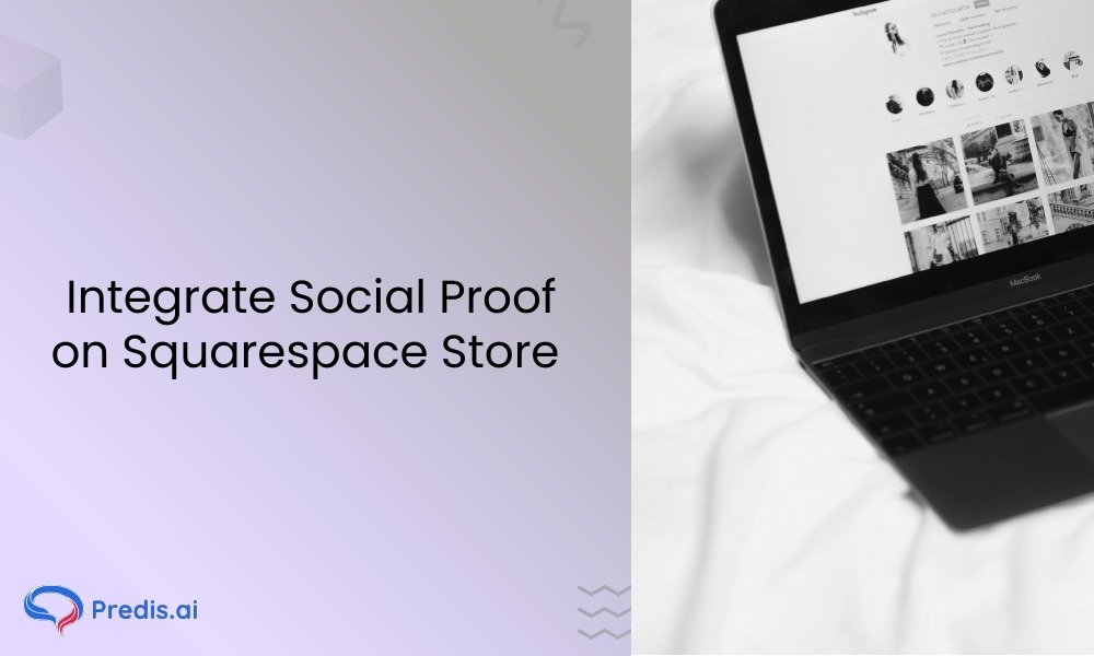 What is Social Proof for E-Commerce and How to Add It to Squarespace Store?