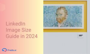 LinkedIn Image Size Guide 2024