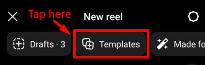 Templates button in create new reel tab