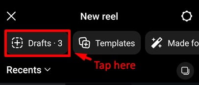Drafts option in create New Reel