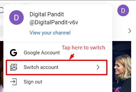 Click on Switch account from profile options of YouTube desktop site