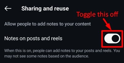 Toggle off Notes on posts and reels option to turn off Notes on Instagram