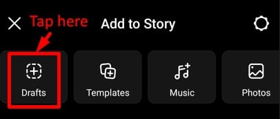 Drafts option for Instagram story