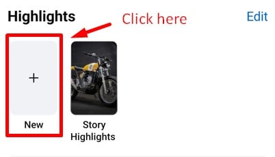 Find highlights section and tap on the New button to add highlights on Facebook