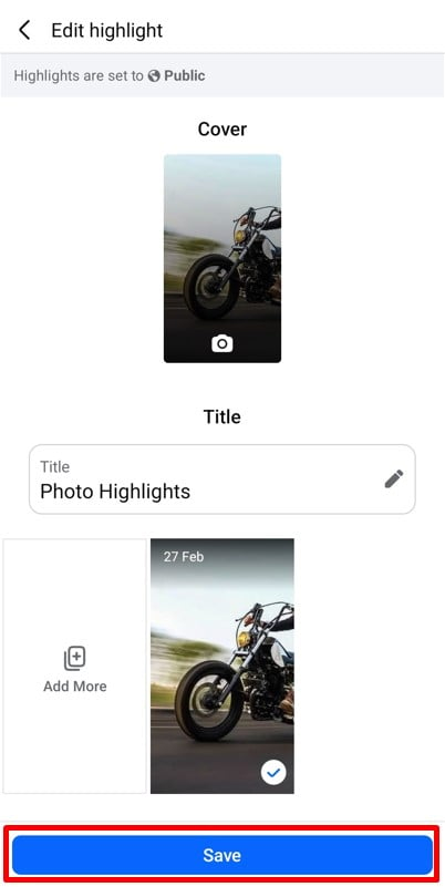 Select a cover and title for your highlight, then tap on the Save button if you are done with adding photos to your Facebook highlight